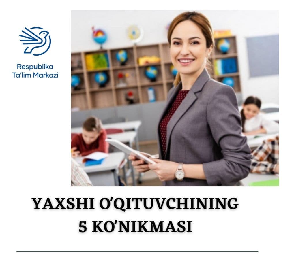 Yaxshi ustoz o'quvchi shogirdlarini yodlashga emas, fikrlashga undaydi!