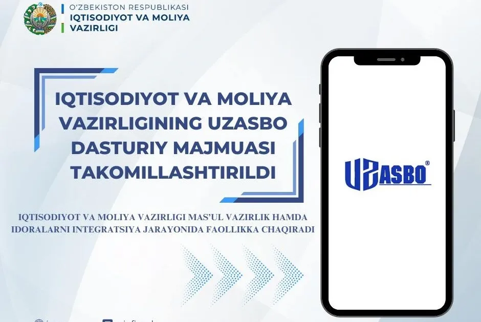 Iqtisodiyot va moliya vazirligining UzASBO dasturiy majmuasi takomillashtirildi