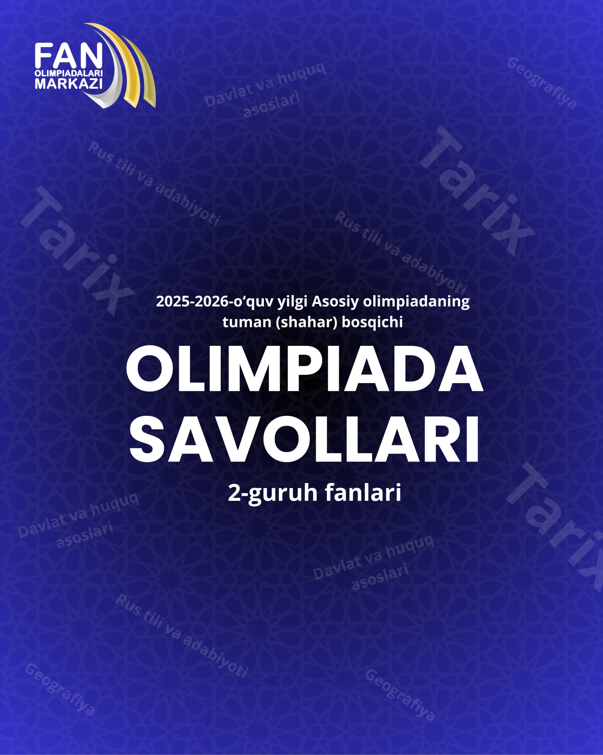 2025/2026-YILGI ASOSIY OLIMPIADANING TUMAN  BOSQICHI TOPSHIRIQLARI (tarix, rus tili, geogafiya, huquq)