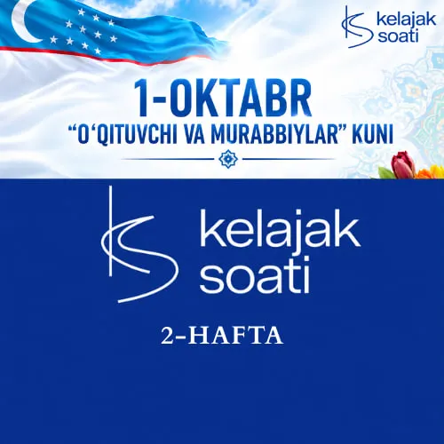 Kelajak soati: O'qituvchi va murabbiylar kuni - 2-hafta